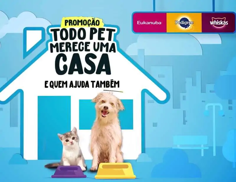 promoção pedigree "TODO PET MERECE UMA CASA, E QUEM AJUDA TAMBÉM"