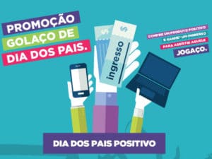 Promoção Dia dos Pais Positivo