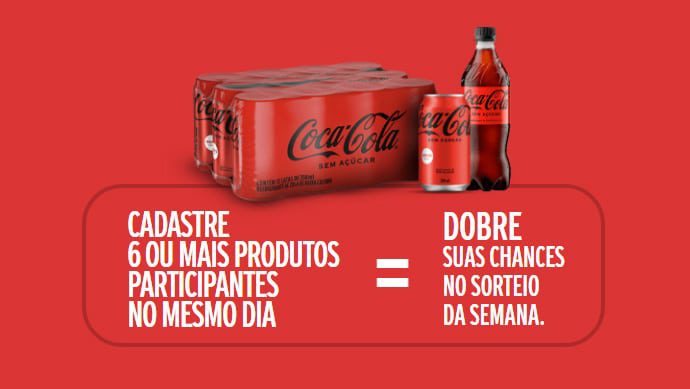 Dobre as suas chances na promoção Coca Cola 