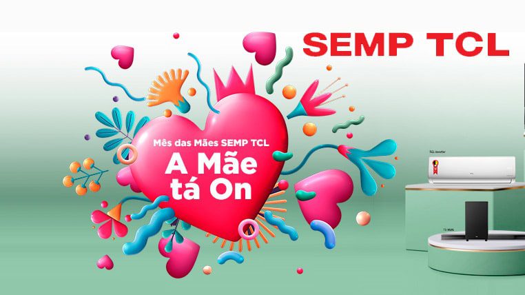 Promoção Dia das Mães SEMP TCL 2022 - Compre a ganhe