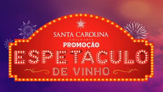 Promoção Santa Carolina 2022 Um Espetáculo de Vinho