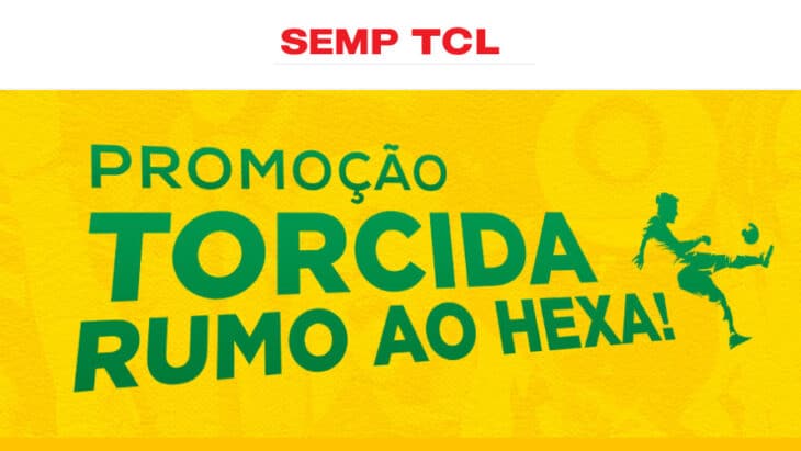 Promoção Semp TCL Torcida Rumo ao Hexa