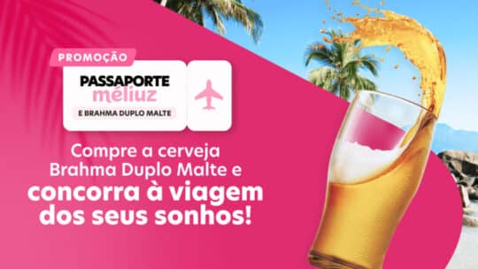 Promoção Méliuz e Brahma Duplo Malte - Passaporte premiado