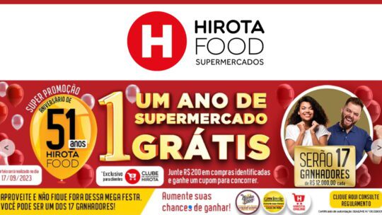 Promoção Hirota Supermercados 2023: Ganhe 1 ano de compras grátis e muito mais!