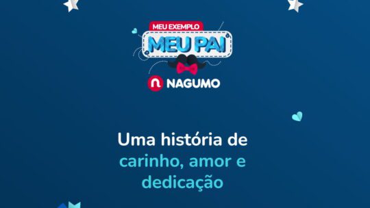 Participe da Promoção Nagumo Meu Exemplo, Meu Pai