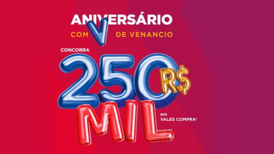 Promoção Aniversário Drogaria Venancio 2023 Concorra a R$ 250 MIL em prêmios