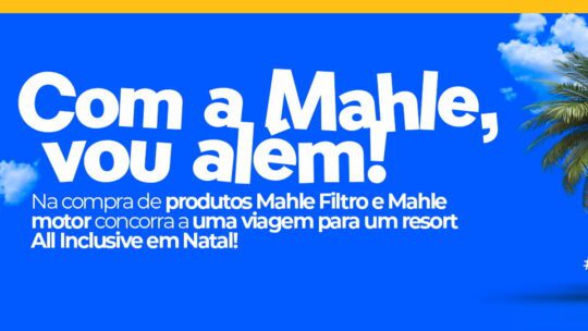 Promoção Com a Mahle Eu Vou Além