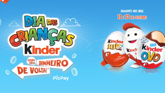 promocao-kinder-ovo-dia-das-crianças-com-seu-dinheiro-de-volta