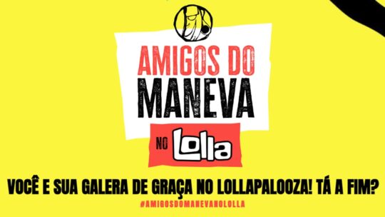 Ganhe Ingressos e Viagem para ver o Maneva no Lollapalooza 2024