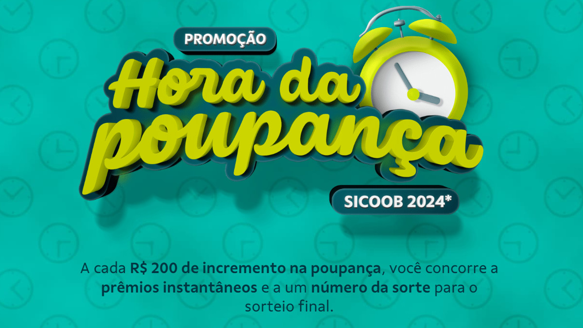 Promoção Sicoob 2024 Hora da Poupança