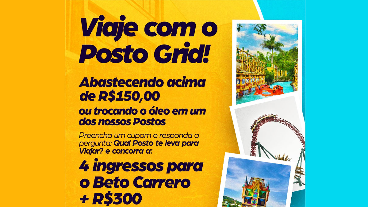 Promoção Viaje com o Posto Grid: Você no Beto Carrero World