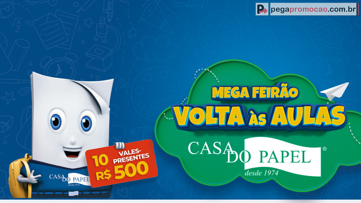 Promoção Mega Feirão Volta às Aulas Casa do Papel: Prêmios de 500