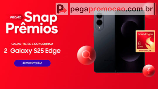 Promoção Snap Dragon Galaxy S25