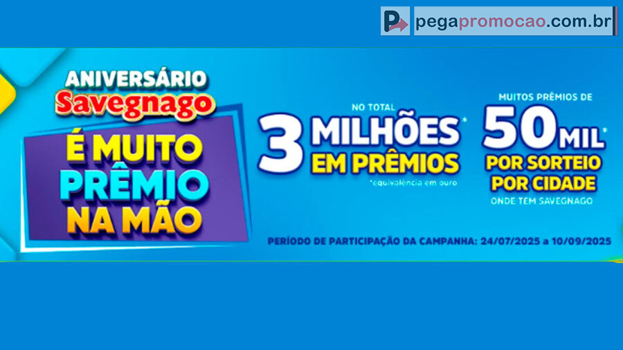 Banner da Promoção Savegnago Aniversário com R$ 3 Milhões em Prêmios