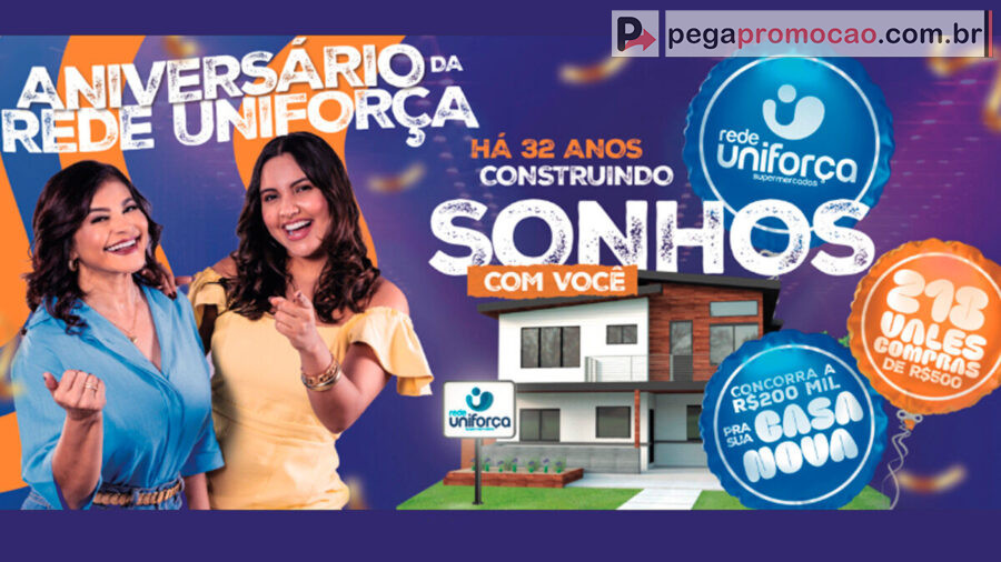 Banner da Promoção Aniversário Rede Uniforça 2025: Concorra a uma Casa de R$ 200 Mil