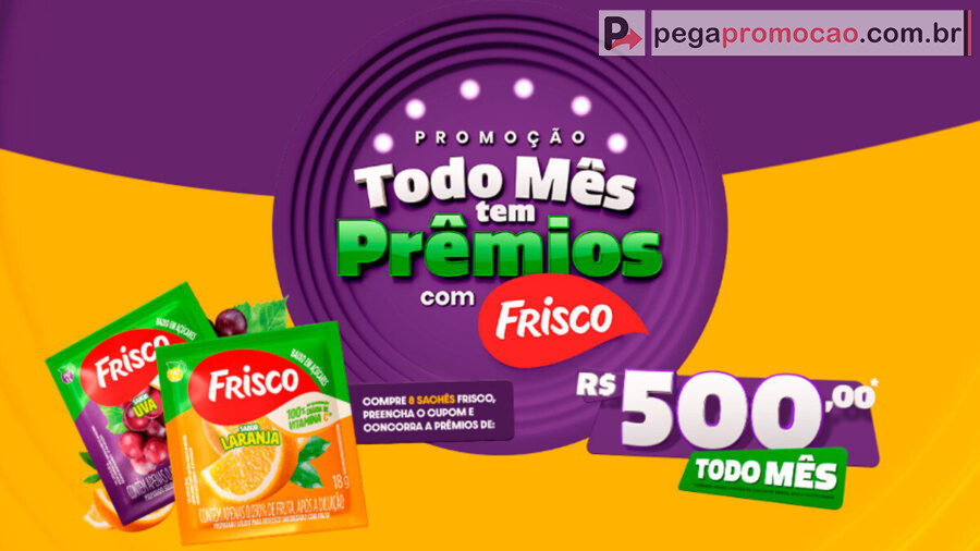 Banner da Promoção Todo Mês Tem Prêmios com Frisco: Ganhe R$ 500!