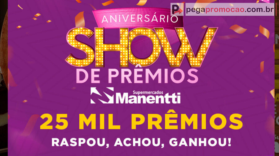 Banner da Promoção Manentti Supermercados 2025 Show de Prêmios: Raspou, Acho, Ganhou!