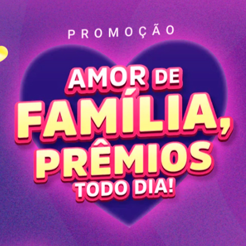 Banner quadrado da Promoção Marcas Campeãs Amor de Família, Prêmios Todo Dia