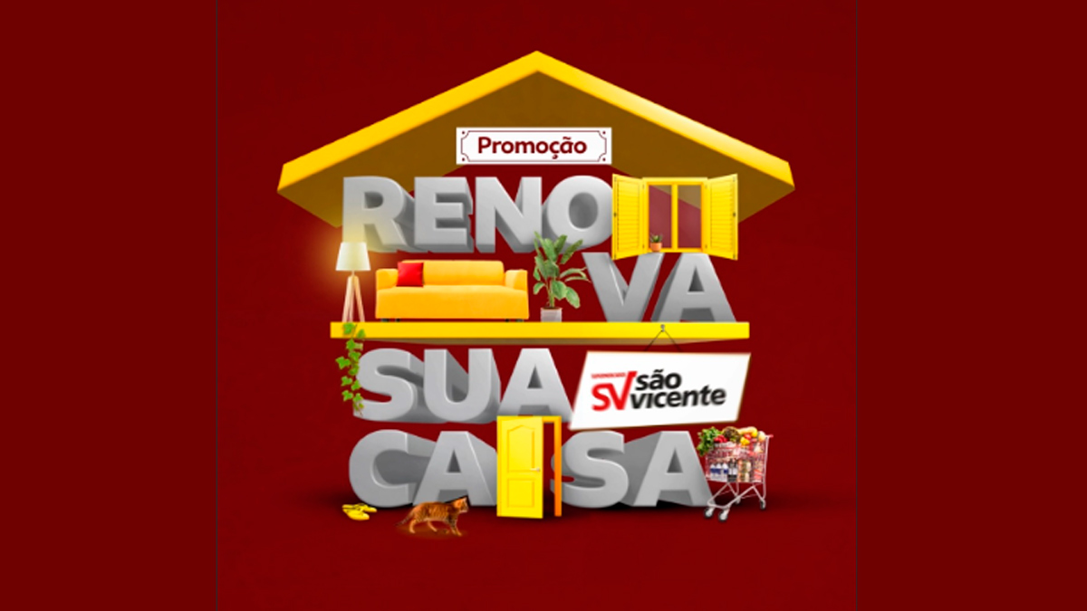 Banner da Promoção Supermercados São Vicente Renova Sua Casa