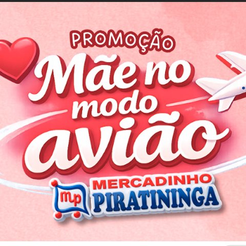 Banner quadrado da Promoção Mãe no Modo Avião Mercadinho Piratininga