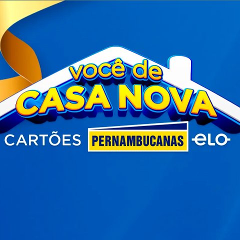 Prêmios e Sorteios em Destaque da Promoção Você de Casa Nova Cartões Pernambucanas Elo