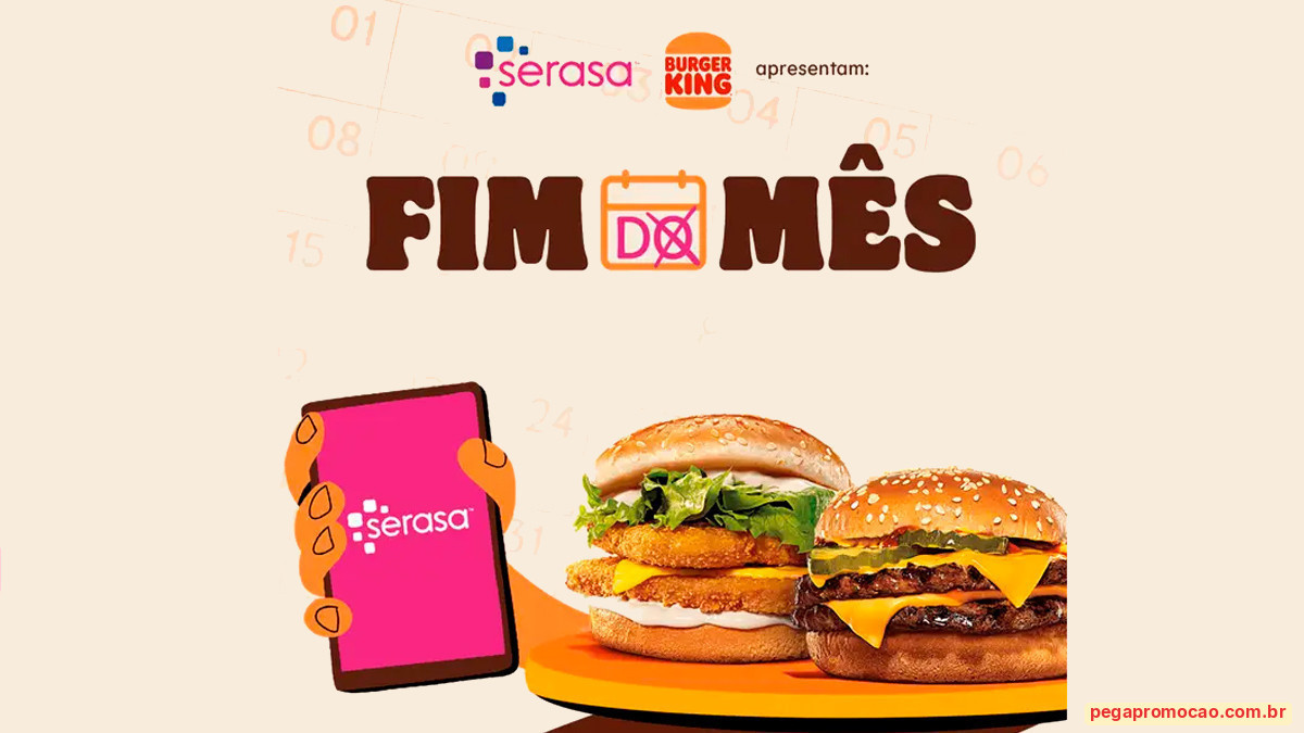 Banner da Promoção Burger King e Serasa Fim do Mês Julho