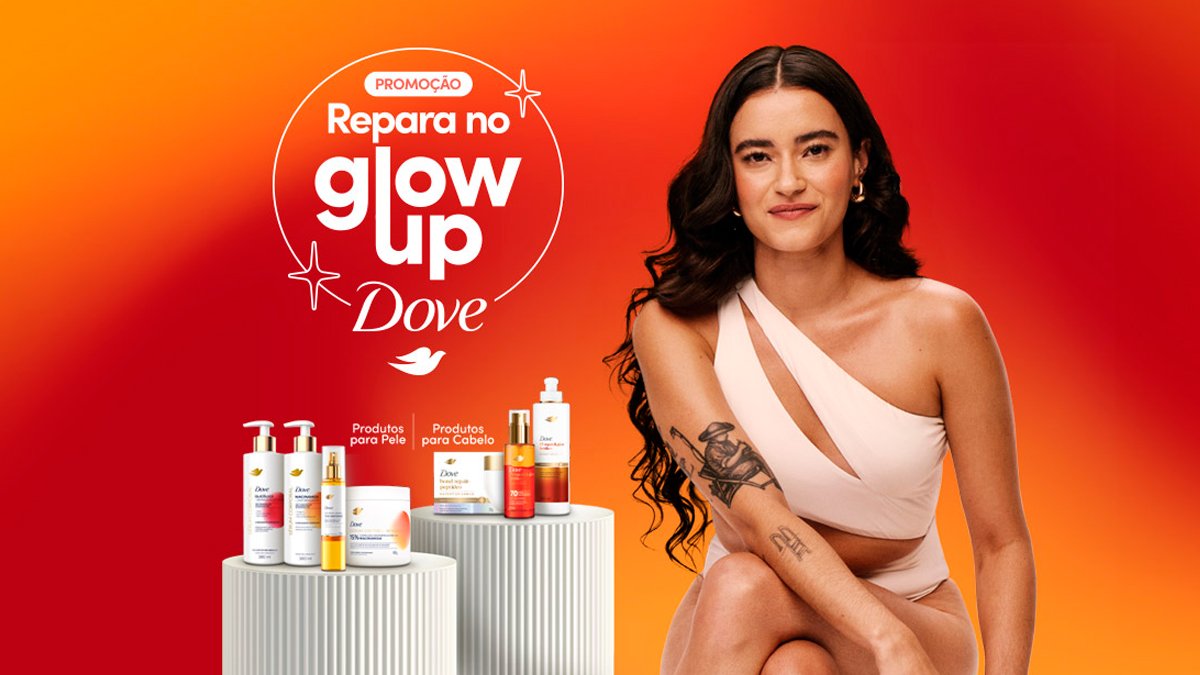 Banner da Promoção Dove Repara no Glow Up