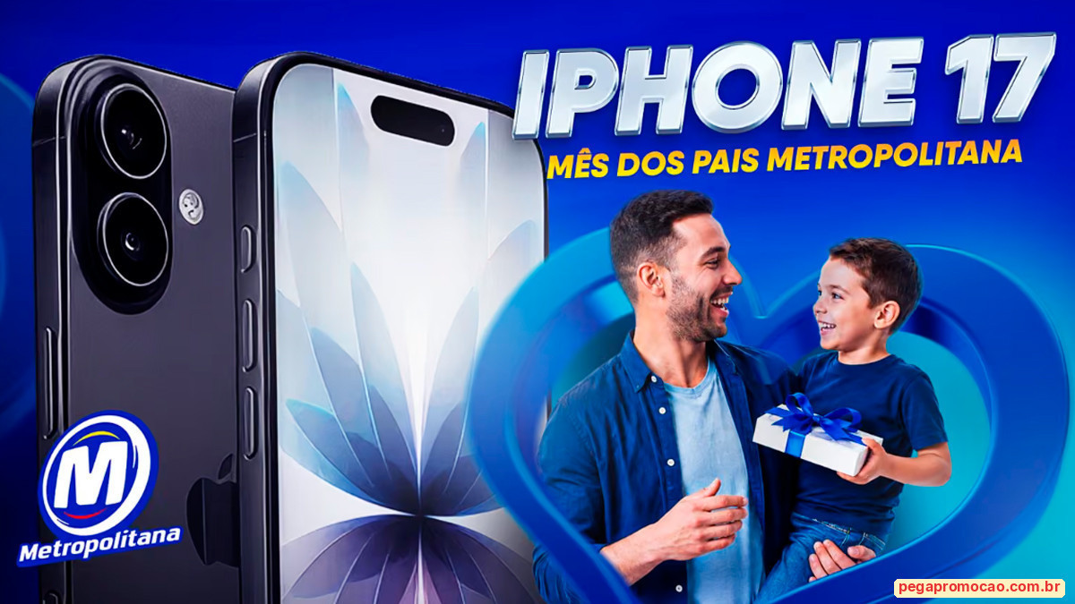 Banner da Promoção Metropolitana Fm iPhone 17 no Mês dos Pais