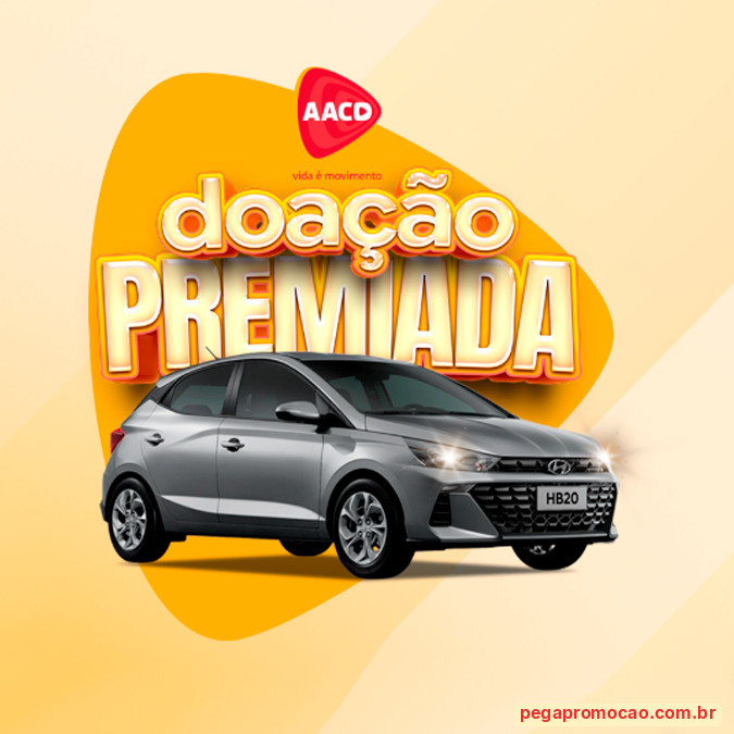 Prêmios e Sorteios em Destaque da Promoção AACD Doação Premiada