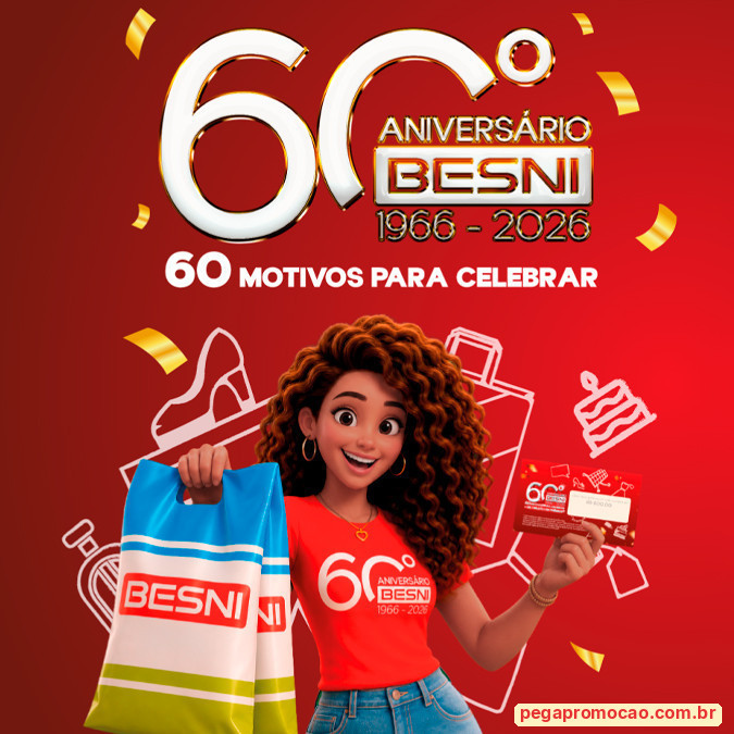 Prêmios e Sorteios em Destaque da Promoção Besni 60 Anos, 60 Motivos para Celebrar