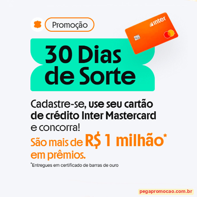 Prêmios e Sorteios em Destaque da Promoção Inter Mastercard 30 Dias de Sorte