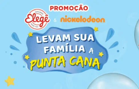 Promoção Elegê e Nickelodeon levam sua família à Punta Cana