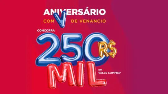 Promoção Aniversário Drogaria Venancio 2023 Concorra a R$ 250 MIL em prêmios