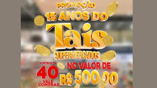 Promoção Tais Supermercados 2024: R$20 Mil em Prêmios